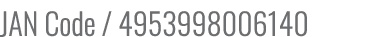 JAN Code / 4953998006140