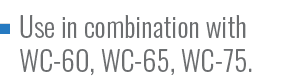 Use in combination with WC 60, WC 65, WC 75
