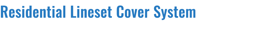 Residential Lineset Cover System